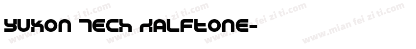 Yukon Tech Halftone字体转换